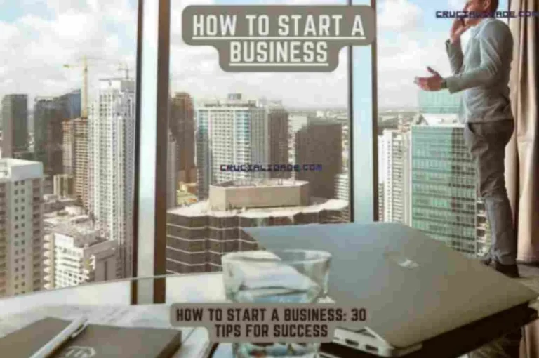 How to Start a Business: 30 Tips for Success
