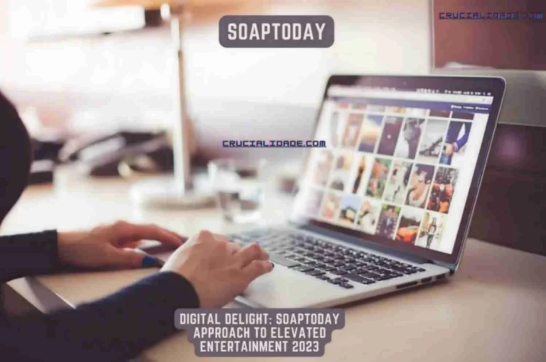 Digital Delight: SoapToday Approach to Elevated Entertainment 2023