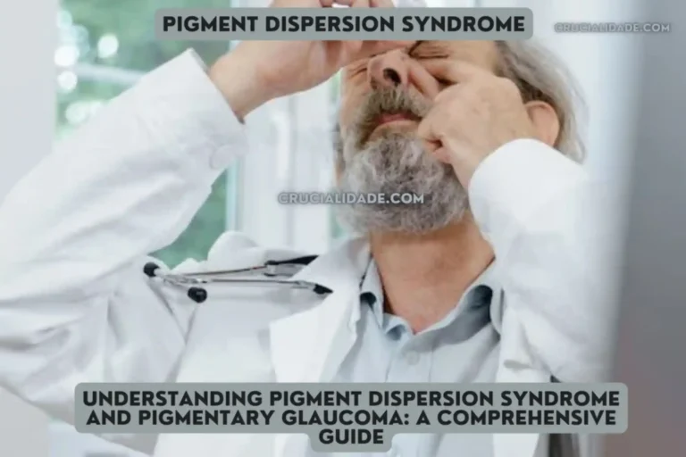 Understanding Pigment Dispersion Syndrome and Pigmentary Glaucoma: A Comprehensive Guide