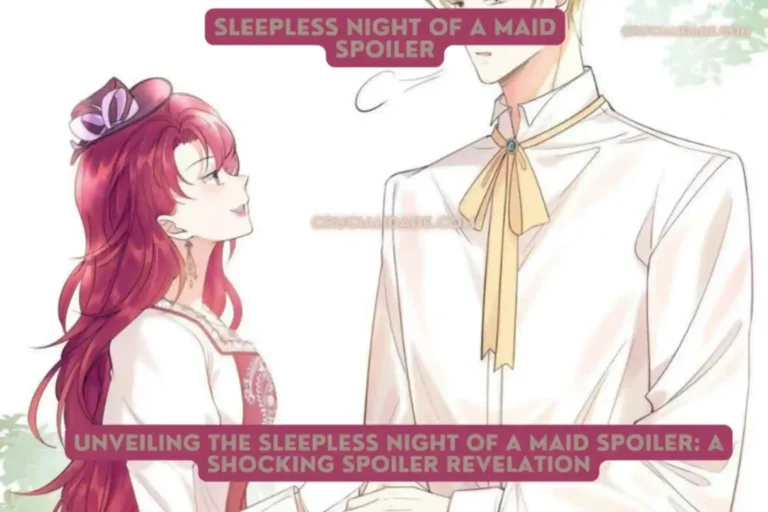 Unveiling the Sleepless Night of a Maid Spoiler: A Shocking Spoiler Revelation